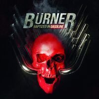 Burner - Baptized In Gasoline vinyl cover