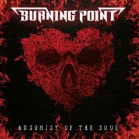 Burning Point - Arsonist Of The Soul vinyl cover