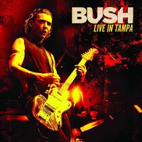 Bush - Live In Tampa (Red)