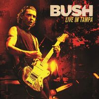 Bush - Live In Tampa vinyl cover