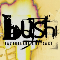 Bush - Razorblade Suitcase In Addition vinyl cover