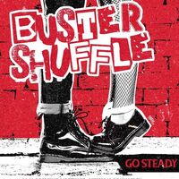 Buster Shuffle - Go Steady vinyl cover
