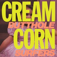 Butthole Surfers - Cream Corn from the Socket of Davis vinyl cover