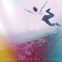 C.a.r. - Crossing Prior Street vinyl cover