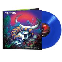 Cactus - The Birth Of Cactus, 1970 (Blue) vinyl cover