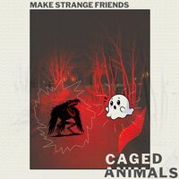 Caged Animals - Make Strange Friends (Translucent Ruby) vinyl cover