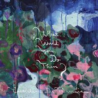 Caithlin De Marrais - What Will You Do Then? vinyl cover