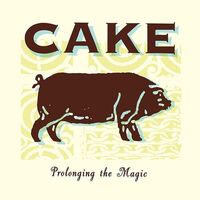 Cake - Prolonging The Magic vinyl cover
