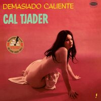 Cal Tjader - Demasiado Caliente - Track vinyl cover