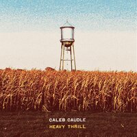 Caleb Caudle - Heavy Thrill vinyl cover