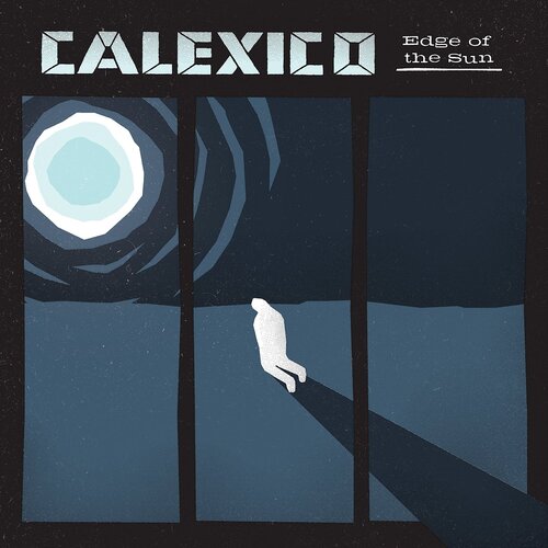 Calexico - Edge Of The Sun (Transparent Blue)
