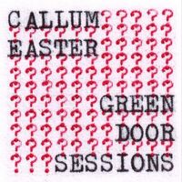 Callum Easter - Green Door Sessions vinyl cover
