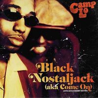 Camp Lo - Black Nostaljack Aka Come On vinyl cover