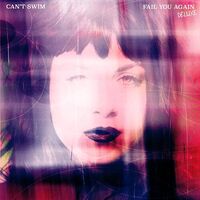 Can't Swim - Fail You Again (Deluxe) vinyl cover