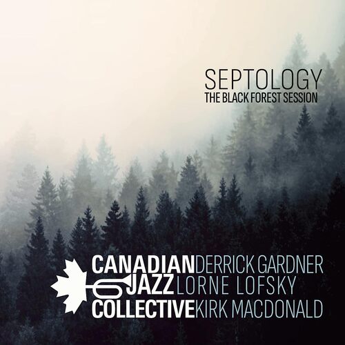 Canadian Jazz Collective - Septology: The Black Forest Session vinyl cover