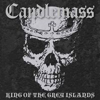 Candlemass - The King Of The Grey Islands vinyl cover