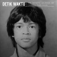 Candra Darusman - Detik Waktu: Artistic Journey Of Candra Darusman vinyl cover