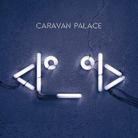 Caravan Palace - Robot Face vinyl cover