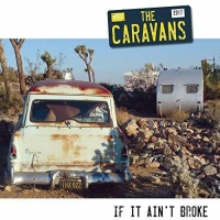 Caravans - If It Ain't Broke vinyl cover