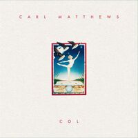 Carl Matthews - Col vinyl cover
