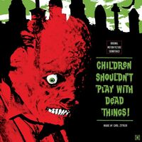 Carl Zittrer - Children Shouldn't Play With Dead Things vinyl cover