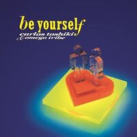 Carlos Toshiki /  Omega Tribe - Be Yourself vinyl cover