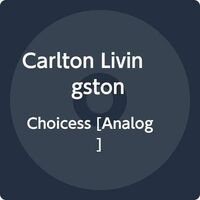 Carlton Livingston - Choicess vinyl cover