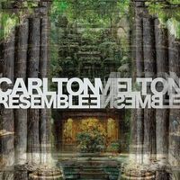 Carlton Melton - Resemble Ensemble vinyl cover