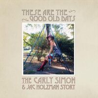 Carly Simon - These Are The Good Old Days: The Carly Simon & Jac Holzman Story vinyl cover