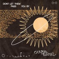 Carpool Tunnel - Don't Let Them Pass You By vinyl cover