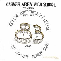 Carver Area High Street Seniors - Get Live '83 The Senior Rap vinyl cover