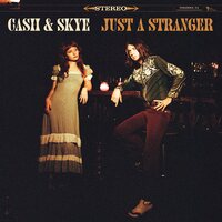 Cash & Skye - Just A Stranger vinyl cover