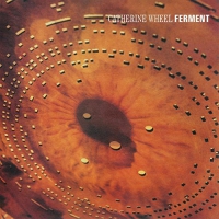 Catherine Wheel - Ferment vinyl cover