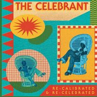 Celebrant - Re-Calibrated & Re-Celebrated vinyl cover