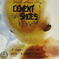 Cement Shoes - A Love Story Of Drugs & Rock & Roll & Drugs vinyl cover