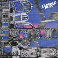 Chained Bliss - Chained Bliss vinyl cover