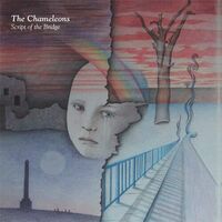 Chameleons - Script Of The Bridge 