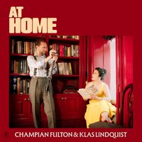 Champian Fulton & Klas Lindquist - At Home vinyl cover