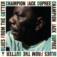 Champion Jack Dupree - Blues From The Gutter + 2 Bonus Tracks vinyl cover