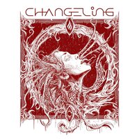 Changeling - Changeling (Crystal Clear With Red Splatters) vinyl cover