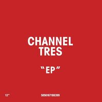 Channel Tres - Channel Tres vinyl cover