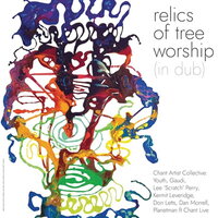 Chant Artist Collective - Relics Of Tree Worship in Dub vinyl cover