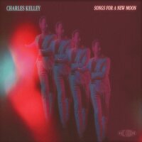 Charles Kelley - Songs for a New Moon vinyl cover