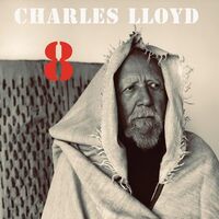 Charles Lloyd - 8: Kindred Spirits From The Lobero