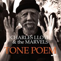 Charles Lloyd And The Marvels - Tone Poem vinyl cover