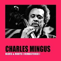 Charles Mingus - Blues & Roots vinyl cover