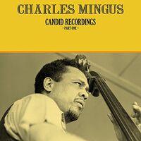 Charles Mingus - Candid Recordings Part One vinyl cover