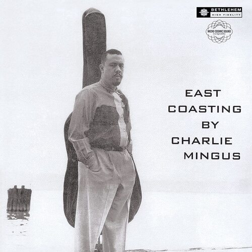 Charles Mingus - East Coasting 2014