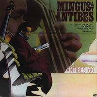 Charles Mingus - Mingus At Antibes vinyl cover
