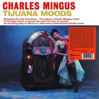 Charles Mingus - Tijuana Moods vinyl cover